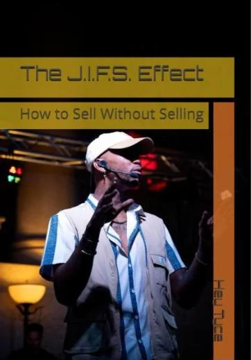 Cover of The J.I.F.S. Effect: How to Sell Without Selling